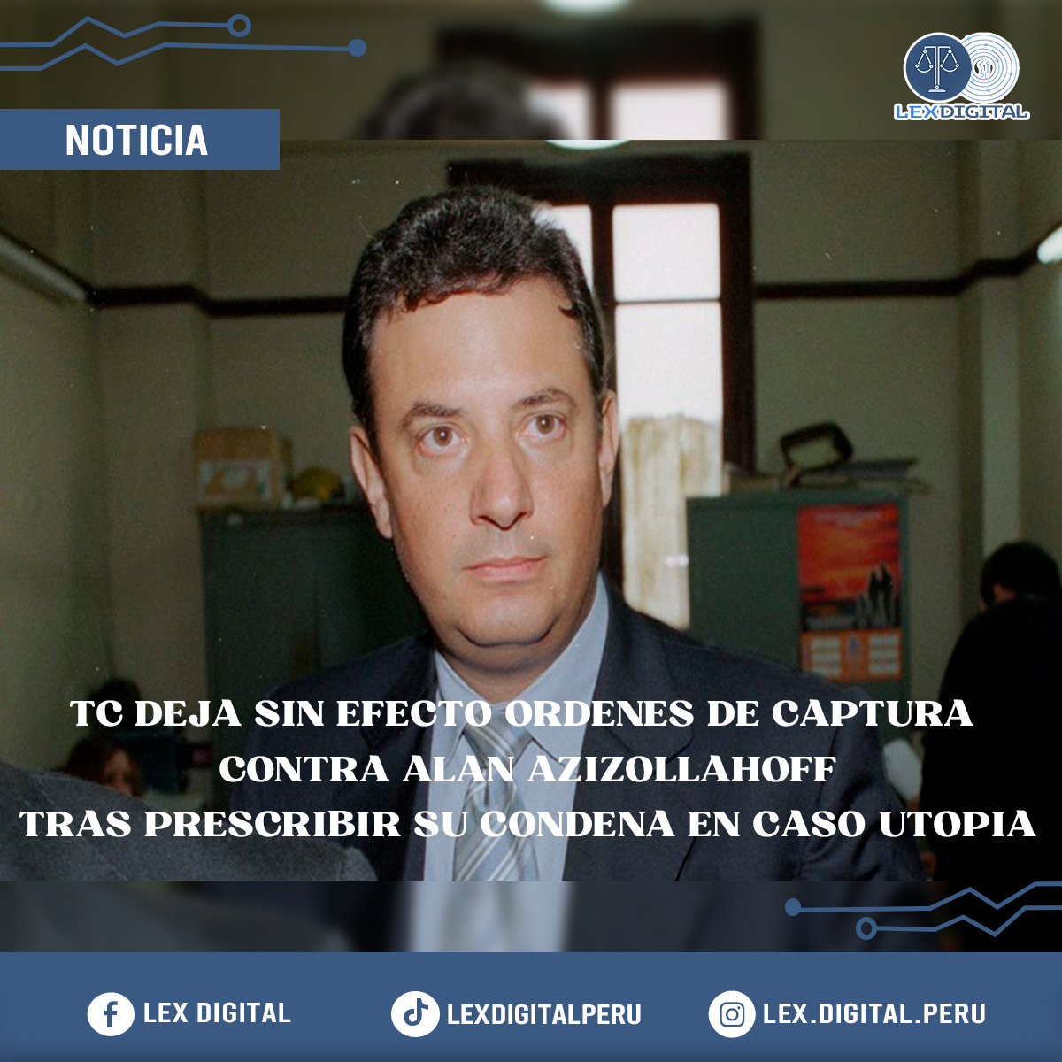 TC deja sin efecto órdenes de captura contra Alan Azizollahoff tras prescribir su condena en caso Utopía